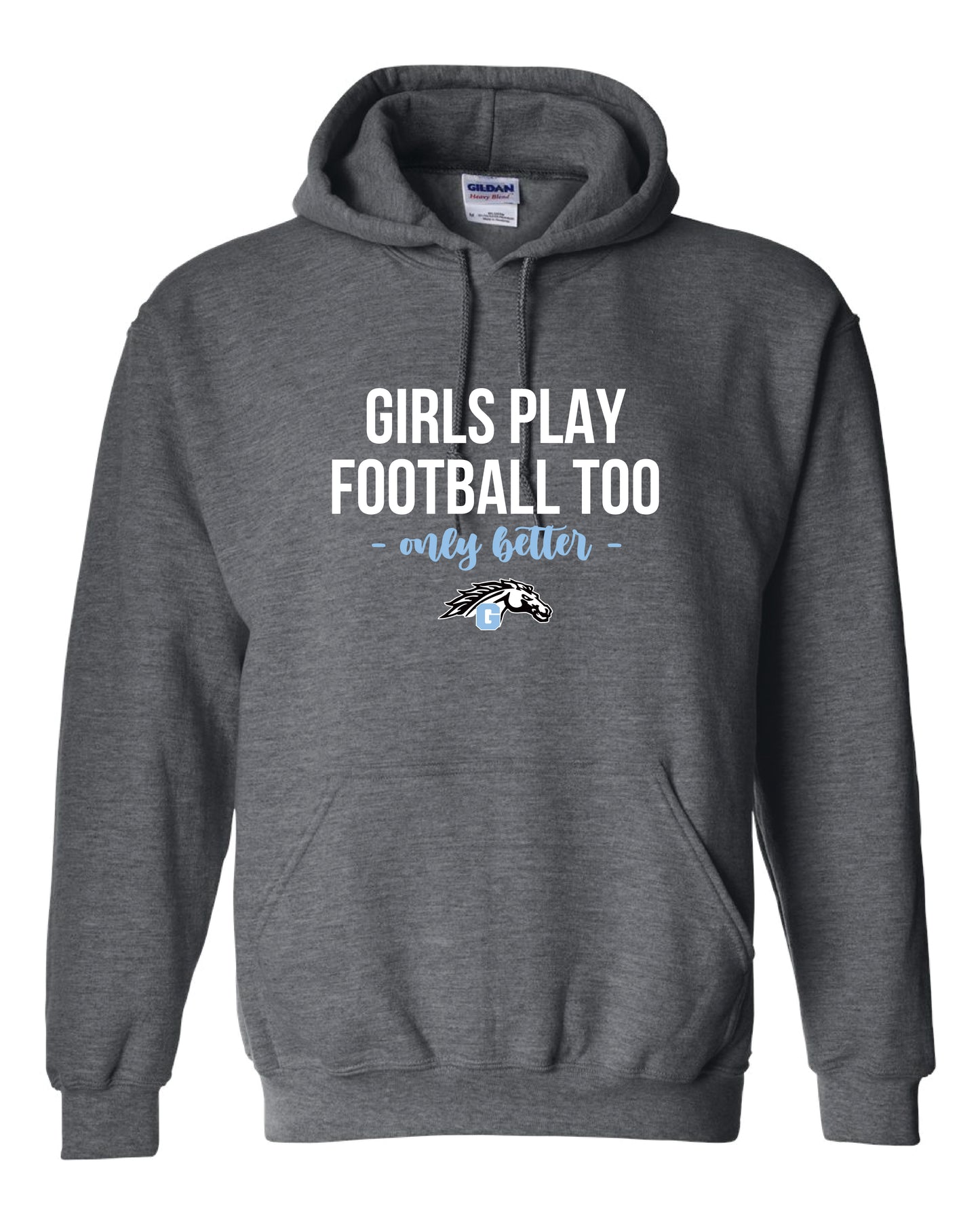 Girls Play Better Hoodie