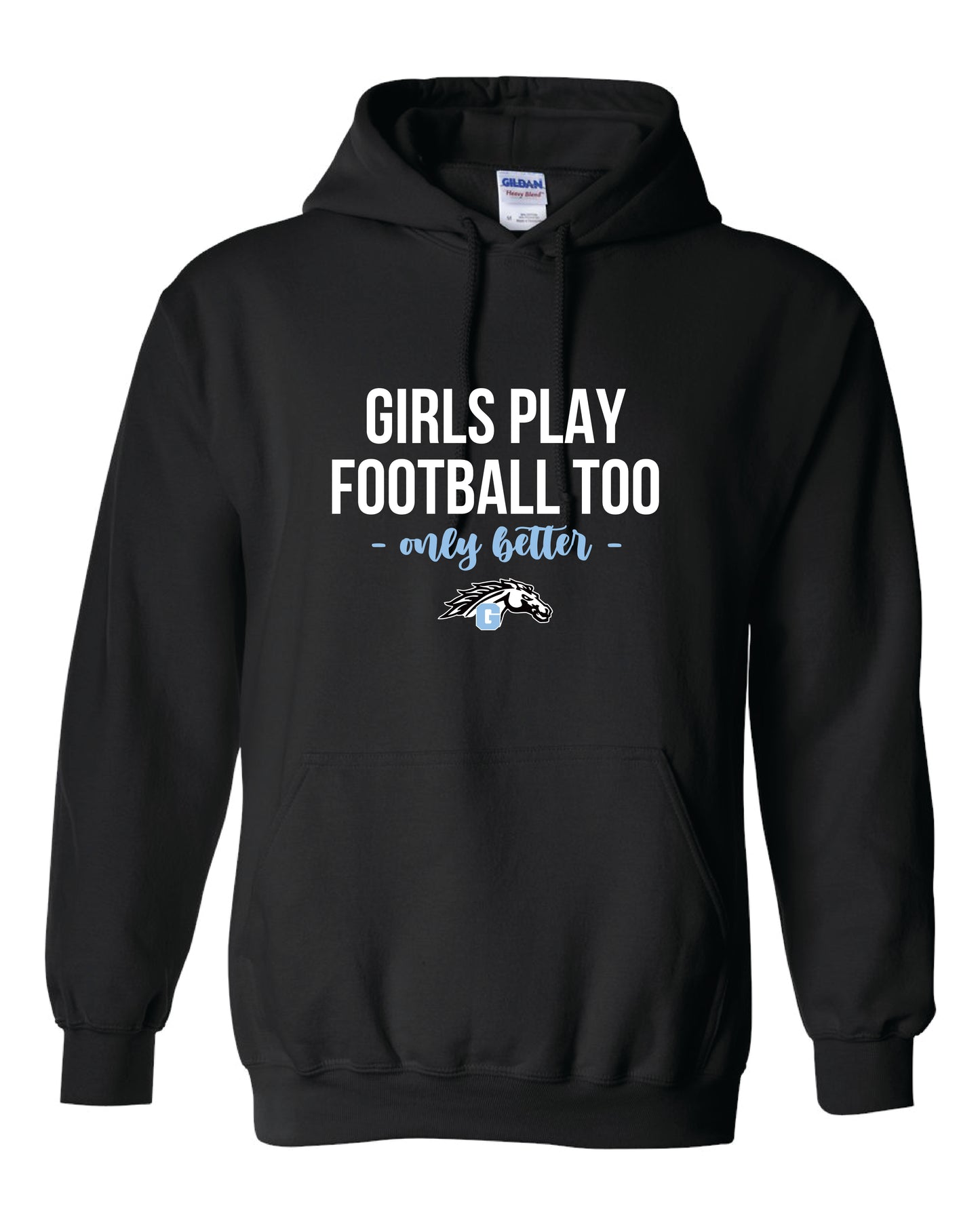 Girls Play Better Hoodie