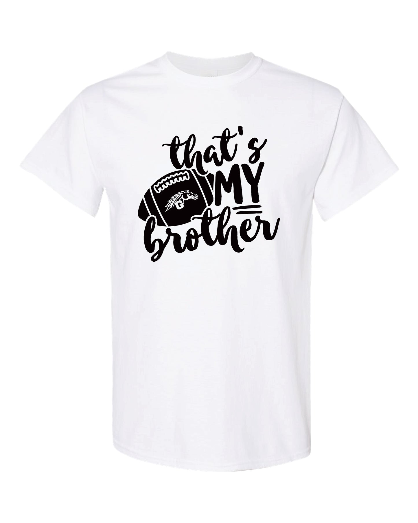 That's My Brother T-Shirt