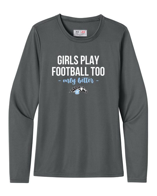 Girls Play Better Quick Wick Long Sleeve